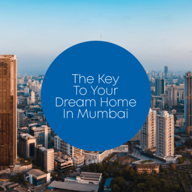 The Key to Your Dream Home in Mumbai