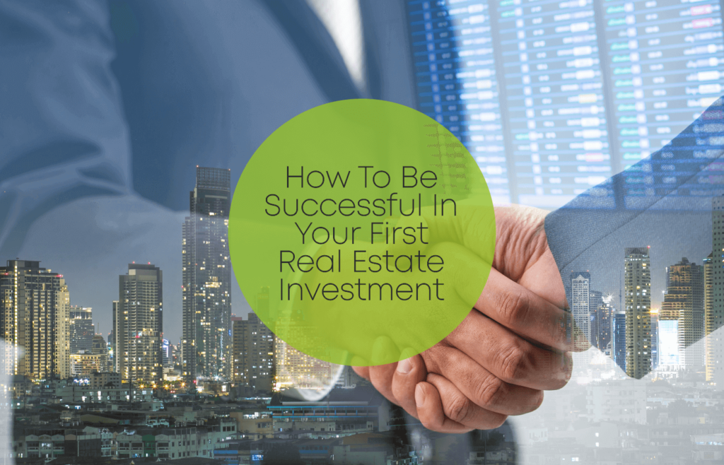 How To Be Successful In Your First Real Estate Investment IM Buildcon