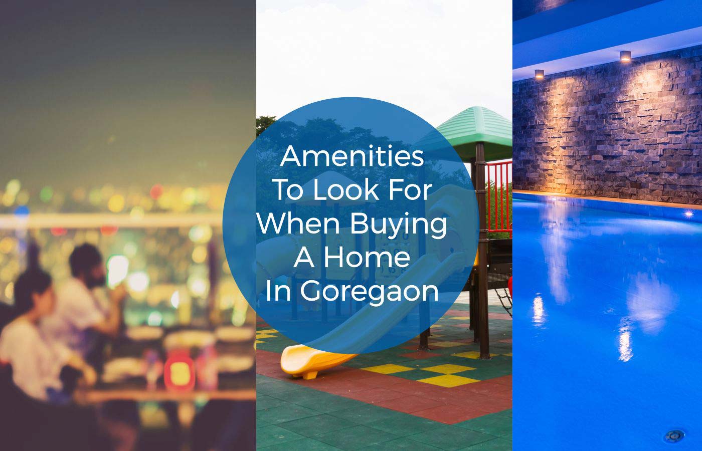 Amenities to Look For When Buying a Home in Goregaon