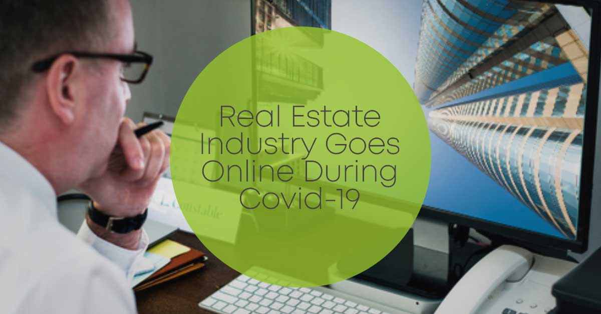 Real Estate Industry Goes Online During Covid-19
