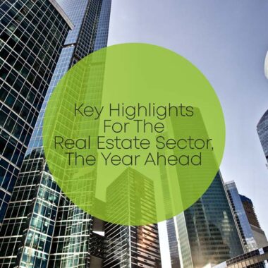 Key Highlights for the Real Estate Sector, the Year Ahead