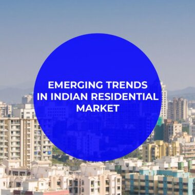 Emerging Trends in Indian Residential Market