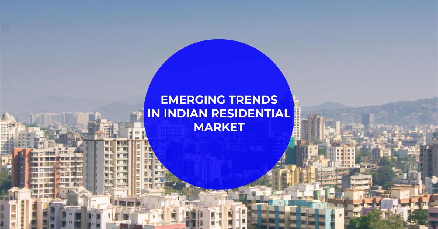 Emerging Trends in Indian Residential Market