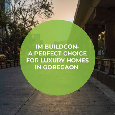 Luxury Homes in Goregaon With IM Buildcon